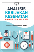 Analisis Kebijakan Kesehatan : Prinsip dan Aplikasinya