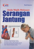 Anda Wajib Melawan Serangan Jantung