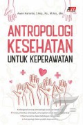 Antropologi Kesehatan untuk Keperawatan
