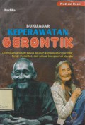 Buku Ajar Keperawatan Gerontik: Dilengkapi aplikasi Kasus asuhan keperawatan gerontik, terapi modalitas, dan sesuai kompetensi standar