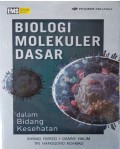 Biologi Molekuler Dasar dalam Bidang Kesehatan