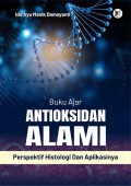 Buku Ajar Antioksidan Alami : Perspektif Histologi dan Aplikasinya