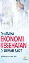 Buku Panduan Dinamika Ekonomi Kesehatan di Rumah Sakit