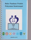 Buku Panduan Praktis Pelayanan Kontrasepsi