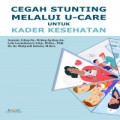 Cegah Stunting Melalui U-Care untuk Kesehatan