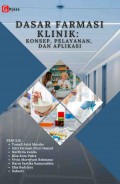 Dasar Farmasi Klinik : Konsep, Pelayanan, dan Aplikasi