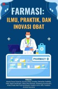 Farmasi : Ilmu, Praktik, dan Inovasi Obat