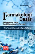 Farmakologi Dasar : Pemahaman Dasar bagi Mahasiswa D3 Farmasi