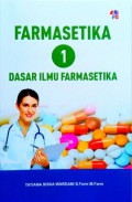 Farmasetika 1 : Dasar Ilmu Farmasetika