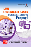 Ilmu Komunikasi Dasar : Panduan Mahasiswa Farmasi