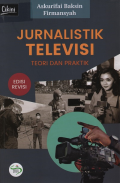 Jurnalistik Televisi : Teori dan Praktik