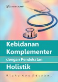 Kebidanan Komplementer dengan Pendeketan Holistik