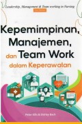 Kepemimpinan, Manajemen, dan Team Work dalam Keperawatan