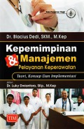 Kepemimpinan & Manajemen Pelayanan Keperawatan: Teori, Konsep dan Implementasi