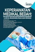Keperawatan Medial Bedah : Aplikasi Asuhan Keperawatan Berbasis Clinical Reasoning pada Klien Dewasa