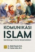 Komunikasi Islam : Membangun Dunia Berperadaban