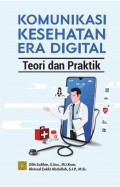 Komunikasi Kesehatan Era digital : Teori dan Praktik