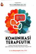 Komunikasi Terapeutik : Konsep, Model, dan Kontinuitas Komunikasi dalam Psikoedukasi terhadap Orang dengan Gangguan Jiwa
