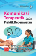 Komunikasi Terapeutik dalam Praktik Keperawatan