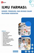 Ilmu Farmasi : Konsep, Teknologi, dan Aplikasi dalam Pelayanan Kesehatan