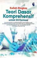 Kuliah Ringkas Teori Dasar Komprehensif untuk D3 Farmasi