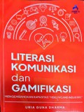 Literasi Komunikasi dan Gamifikasi : Mengembangkan Kapasitas 