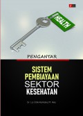 Pengantar Sistem Pembiayaan Sektor Kesehatan