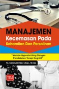 Manajemen Kecemasan pada Kehamilan dan Persalinan : 