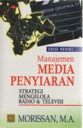 Manajemen Media Penyiaran : Strategi Mengelola Radio dan Televisi