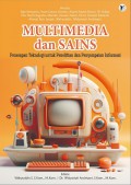 Multimedia dan Sains : Penerapan Teknologi untuk Penelitian dan Penyampaikan Informasi