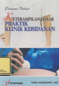 Penuntun Belajar Ketrampilan Dasar Praktik Klinik Kebidanan