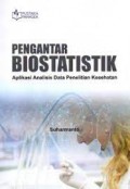 Pengantar Biostatistik : Aplikasi Analisis Data Penelitian Kesehatan