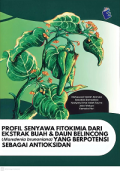 Profil Senyawa Fitokimia dari Ekstrak Buah & Daun Belincong (Marsdenia brunoniana) yang Berpotensi sebagai Antioksidan