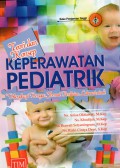 Teori dan Konsep Keperawatan Pediatrik : Dilengkapi Dengan Format Penilaian Laboratorium